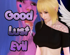 Good Lust Evil
